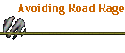 Avoiding Road Rage